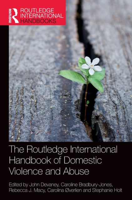Book cover of: Routledge International Handbook of Domestic Violence and Abuse. By: John Devaney