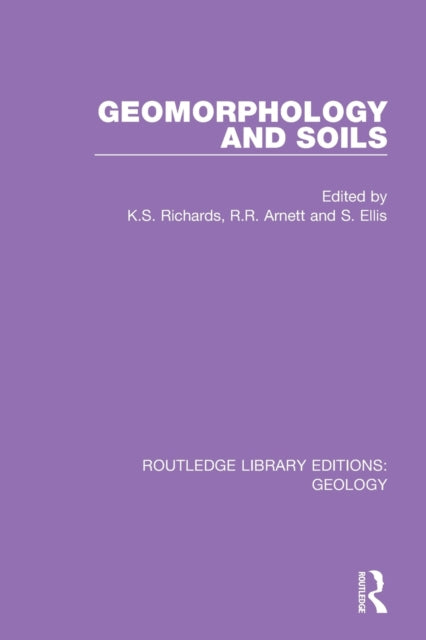 Book cover of: Geomorphology and Soils. By: K. S. Richards