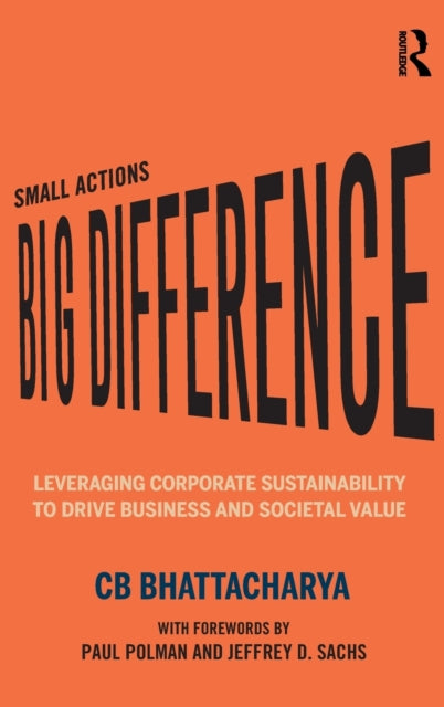 Book cover of: Small Actions, Big Difference. By: C. B. Bhattacharya