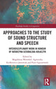 Book cover of: Approaches to the Study of Sound Structure and Speech. By: Magdalena Wrembel