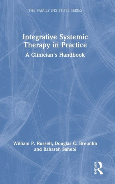 Book cover of: Integrative Systemic Therapy in Practice. By: William Russell