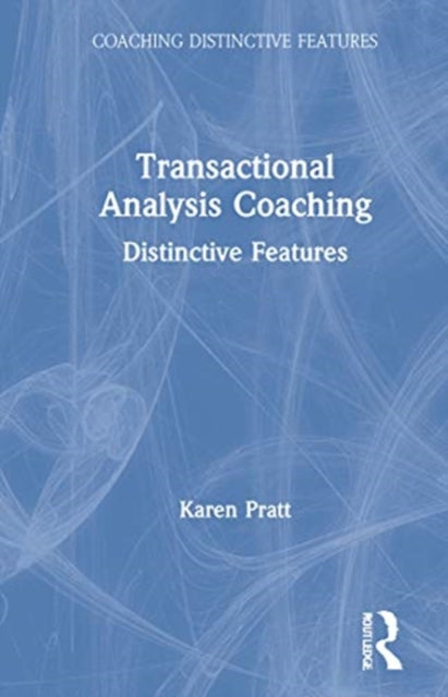 Book cover of: Transactional Analysis Coaching. By: Karen Pratt