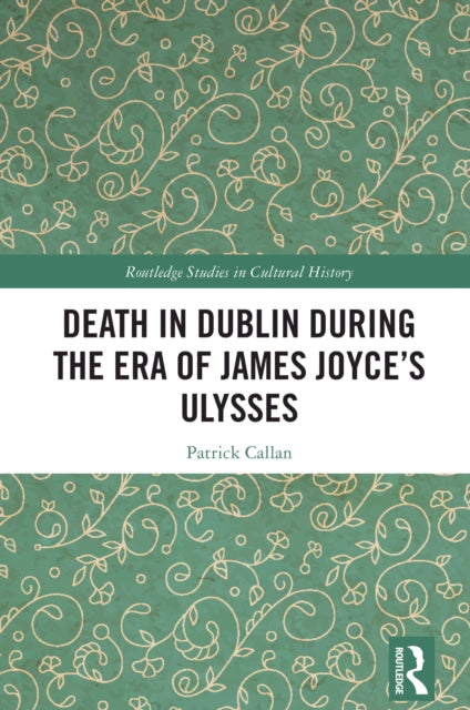 Book cover of: Death in Dublin During the Era of James Joyce’s Ulysses