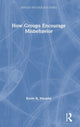Book cover of: How Groups Encourage Misbehavior. By: Kevin R. Murphy