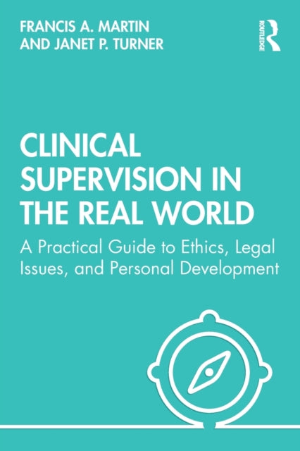 Book cover of: Clinical Supervision in the Real World. By: Francis Martin