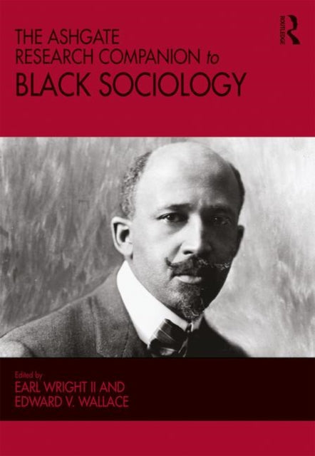 Book cover of: Ashgate Research Companion to Black Sociology. By: Earl Wright II