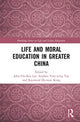 Book cover of: Life and Moral Education in Greater China. By: Zijian Li