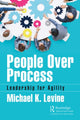 Book cover of: People Over Process. By: Michael K. Levine