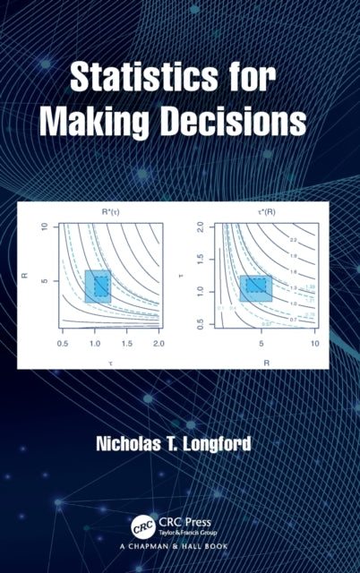 Book cover of: Statistics for Making Decisions. By: Nicholas T. Longford