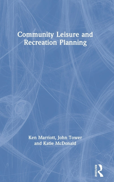 Book cover of: Community Leisure and Recreation Planning. By: Ken Marriott