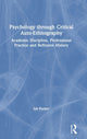 Book cover of: Psychology through Critical Auto-Ethnography. By: Ian Parker