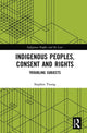 Book cover of: Indigenous Peoples, Consent and Rights. By: Stephen Young