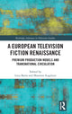 Book cover of: European Television Fiction Renaissance. By: Luca Barra