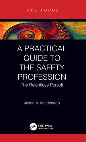 A Practical Guide to the Safety Profession
