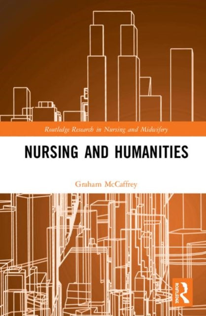 Book cover of: Nursing and Humanities. By: Graham McCaffrey