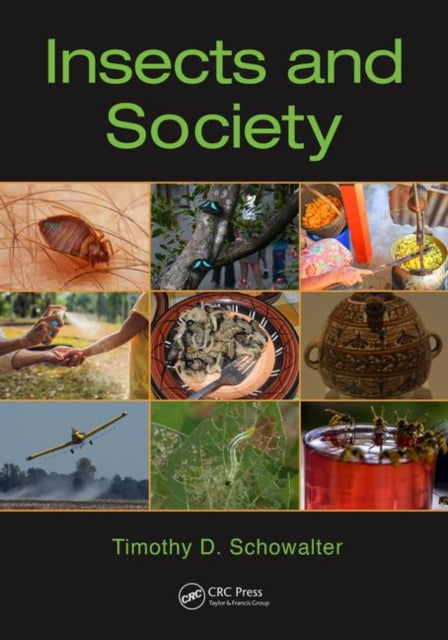 Book cover of: Insects and Society. By: Timothy Duane Schowalter