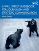 Book cover of: Wall Street Guidebook for Journalism and Strategic Communication. By: Alecia Swasy