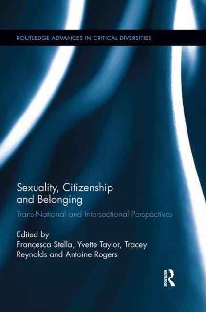 Book cover of: Sexuality, Citizenship and Belonging. By: Francesca Stella