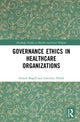 Book cover of: Governance Ethics in Healthcare Organizations. By: Gerard Magill