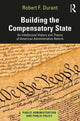 Book cover of: Building the Compensatory State. By: Robert Durant