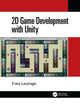 Book cover of: 2D Game Development with Unity. By: Franz Lanzinger