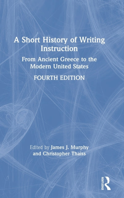 Book cover of: Short History of Writing Instruction. By: James J. Murphy