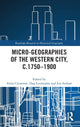Book cover of: Micro-geographies of the Western City, c.1750–1900. By: Alida Clemente