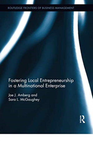 Fostering Local Entrepreneurship in a Multinational Enterprise