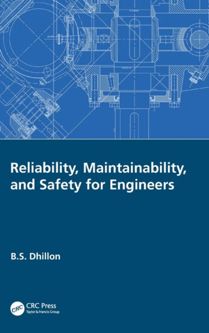 Reliability, Maintainability, and Safety for Engineers