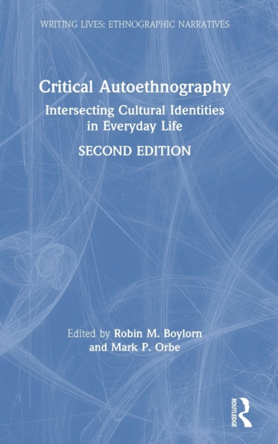 Book cover of: Critical Autoethnography. By: Robin M. Boylorn
