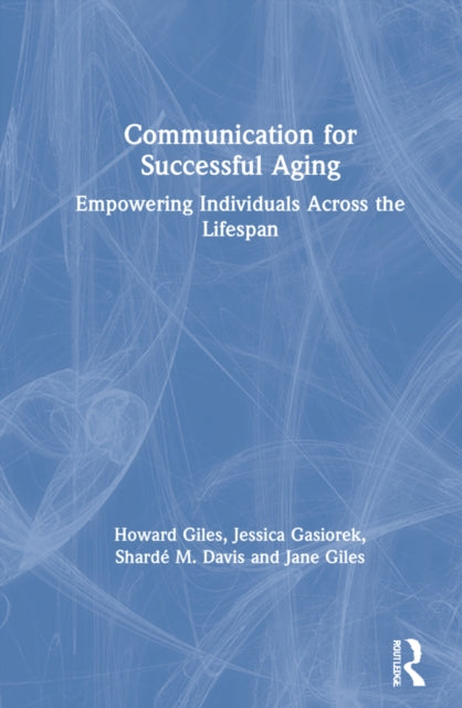 Book cover of: Communication for Successful Aging. By: Howard Giles