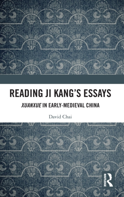 Book cover of: Reading Ji Kang's Essays. By: David Chai