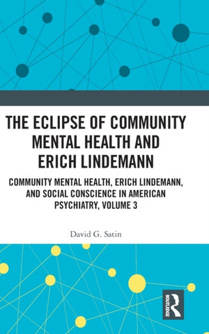 The Eclipse of Community Mental Health and Erich Lindemann