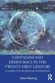 Book cover of: Capitalism and Democracy in the Twenty-First Century. By: G. N. Kitching