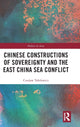 Book cover of: Chinese Constructions of Sovereignty and the East China Sea Conflict. By: Czeslaw Tubilewicz