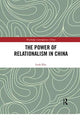 Book cover of: Power of Relationalism in China. By: Leah Zhu