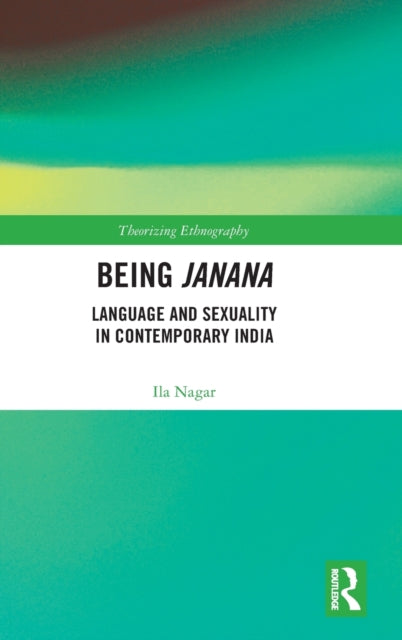 Book cover of: Being Janana. By: Ila Nagar