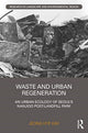 Book cover of: Waste and Urban Regeneration. By: Hye-Jeong Kim