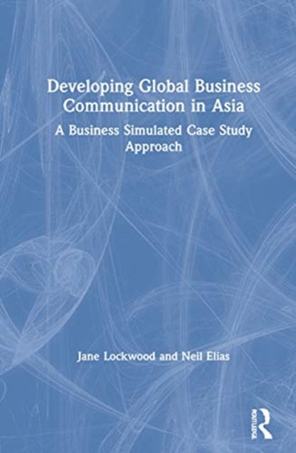 Book cover of: Developing Global Business Communication in Asia. By: Jane Lockwood