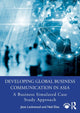 Book cover of: Developing Global Business Communication in Asia. By: Jane Lockwood