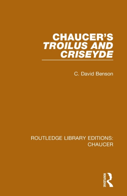 Book cover of: Chaucer's Troilus and Criseyde. By: C. David Benson