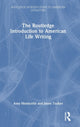 Book cover of: Routledge Introduction to American Life Writing. By: Amy Monticello