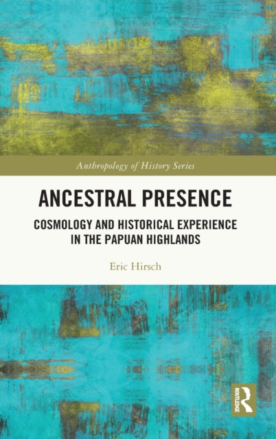 Book cover of: Ancestral Presence. By: Eric Hirsch
