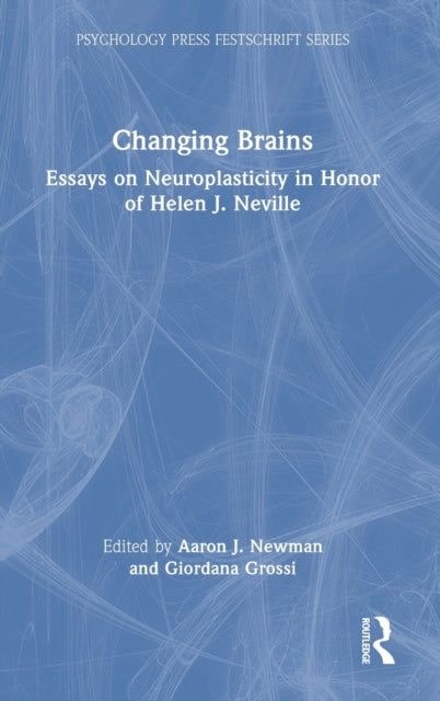 Book cover of: Changing Brains. By: Helen J. Neville
