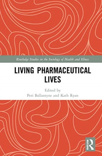 Book cover of: Living Pharmaceutical Lives. By: Peri Ballantyne