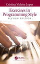 Book cover of: Exercises in Programming Style. By: Christina Lopes