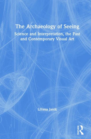 Archaeology of Seeing