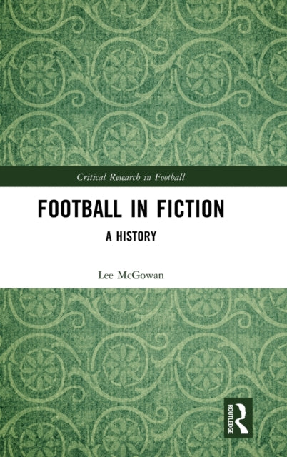Book cover of: Football in Fiction. By: Lee McGowan