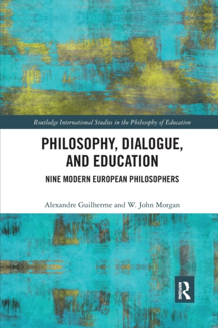 Book cover of: Philosophy, Dialogue, and Education. By: Alexandre Guilherme