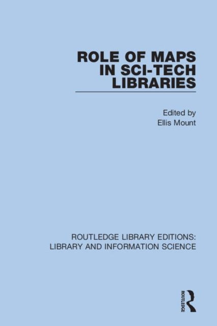 Book cover of: Role of Maps in Sci-Tech Libraries. By: Ellis Mount